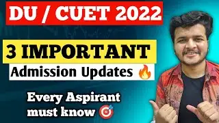 3 Important🔥 Updates on DU / CUET Admission 2022 || CUET 2022 || Delhi University
