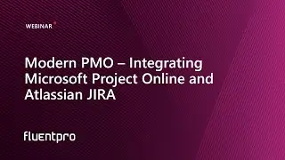 Modern PMO - Integrating Microsoft Project Online and Atlassian JIRA | Webinar