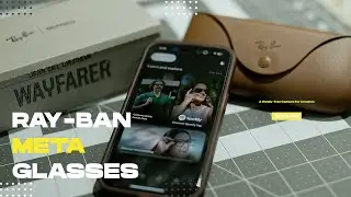 Ray-Ban Meta Smart Glasses | Thoughts After 6 Months