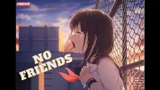 NO FRIENDS "Toxic" Amv #tiktok