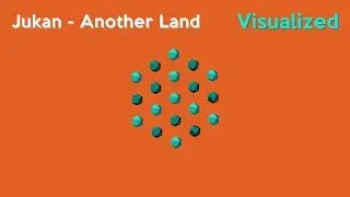 Jukan - Another Land [Visualized]