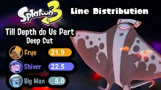 Deep Cut - Till Depth Do Us Part | Line Distribution [Splatoon 3]