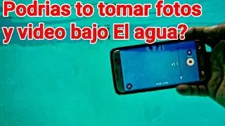 Podrias tomar video y foto bajo agua? Note 7 & S& Edge