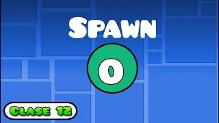 Clase 12 | "Trigger Spawn" Geometry Dash | JoniDash