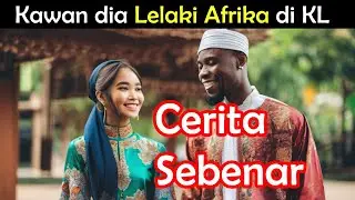 Bermalam dengan Kawan Suami | Mamat Afrika | Cerita Benar | Di Kuala Lumpur