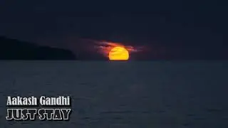 Aakash Gandhi - Just Stay