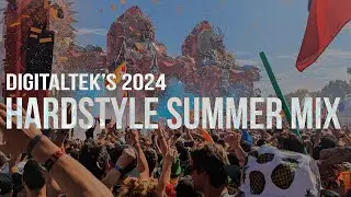 DigitalTek's 2024 Hardstyle SUMMER Mix - New music