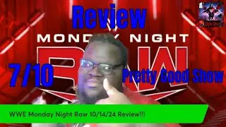 WWE Monday Night Raw 10/14/24 - Review!!!
