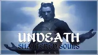UNDEATH: Shattered Souls | Skyrim Movie