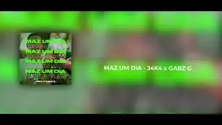 2535 - Maz Um Dia - J4K4 x Gabz G
