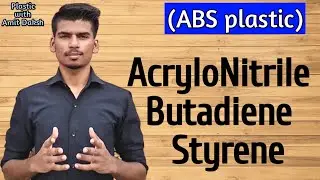 AcryloNitrile Butadiene Styrene(ABS)Plastic...📔📔📔 Plastic Material