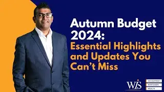 Autumn Budget 2024: Essential Highlights & Updates You Can’t Miss!