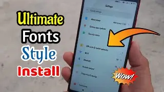 Install Unlimited One Ui Fonts Style In Any Android Devices