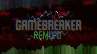 GameBreaker REMIX'D