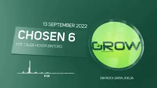 Gracewords | September 13 2022 | CHOSEN 6