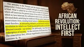 African Emancipation Starts with Intellectual Revolution