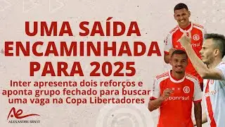 UMA SAÍDA ENCAMINHADA PARA 2025 | REFORÇOS PRONTOS PARA JOGAR | ADEUS DATA-FIFA | #INTER DEFINIDO