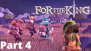 For the King Let's Play | PART 4