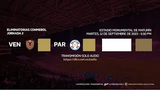 dlcv Radio - Eliminatorias CONMEBOL: Venezuela vs. Paraguay (J2)