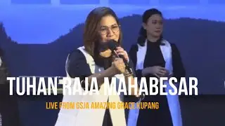 (Cover)Tuhan Raja Maha Besar - by || Lita Ndolu- tim worship GSJA Amazing Grace Kupang #praise