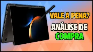 Notebook Galaxy Book3 360 Touch Samsung - é bom Vale a Pena - Análise de Compra