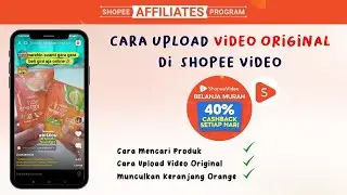 Cara Mudah Upload Video Original di Shopee Video | Terbaru 2024