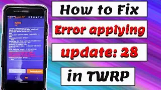 How to easily FIX Error applying update: 28 in Twrp 