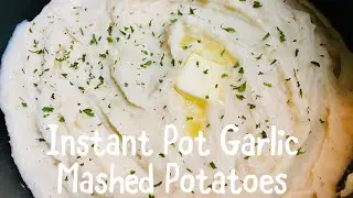 Instant Pot Garlic Mashed Potatoes Simple Creamy and Delicious recipe Great for this Thanksgiving!