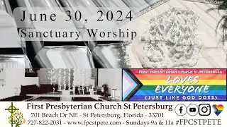 Sanctuary Worship - June 30, 2024 - 11am   #FPCSTPETE  #JesusChrist
