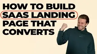 How To Build A SaaS Landing Page That Converts - Step By Step Landing Page Guide