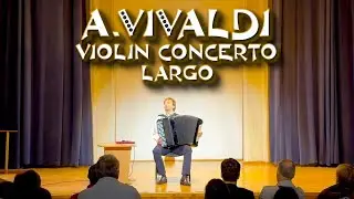 A.Vivaldi – Violin Concerto in A minor, Largo (RV356). Igor Zavadsky, Kyiv, Ukraine, 25.10.2024