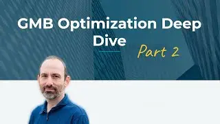 Google Business Profile (GMB) Deep Dive Webinar Part 2