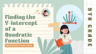 Solving the Y Intercept of a Quadratic Function [Example 1-6]