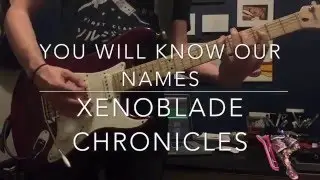 You Will Know Our Names - Xenoblade Chronicles Cover