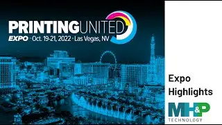 PRINTING United 2022 Las Vegas Highlights | MHP Technology