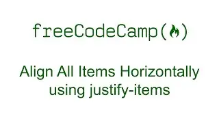 Align All Items Horizontally using justify-items