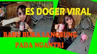 ES DOGER VIRAL II BARU BUKA LANGSUNG DISERBU