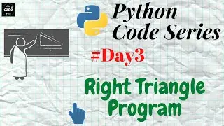 Code 3 || Right Triangle Program || Python || Basic ||Python Coding