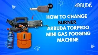 How to Replace the Burner in ARBUDA Torpedo Mini Fogging Machine  Full DIY Guide 2025 
