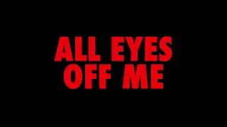 All Eyes Off Me (2021) - Bande annonce HD VOST