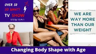 The ‘Middle-Age Spread’ - Changing Body Shape with age - Mish Wright