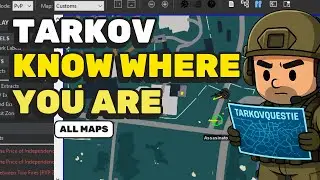 How to Know Where You are in Tarkov