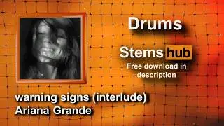 warning signs [interlude] - Ariana Grande [Drums] * HQ Download