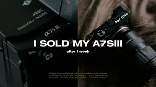 Why I sold my Sony A7SIII for the A7C