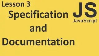 JavaScript: Specification and Documentation