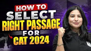 How to Select the Right Passages to Attempt for CAT 2024