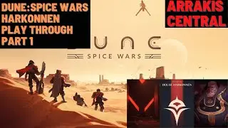 Dune: Spice Wars Harkonnen Play Through Part 1