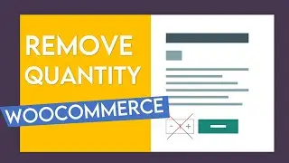 How to Remove the Quantity Field from a WooCommerce Product Page