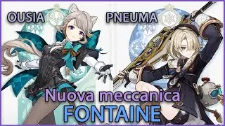 LA NUOVA MECCANICA DI FONTAINE: OUSIA/PNEUMA SPIEGATE [GENSHIN IMPACT 4.0]