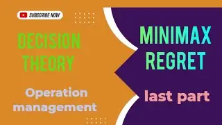 Operation management| Decision Theory| Minimax Regret| BBA|BBM|MBS